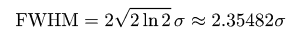 FWHM-sigma relation for Gaussian